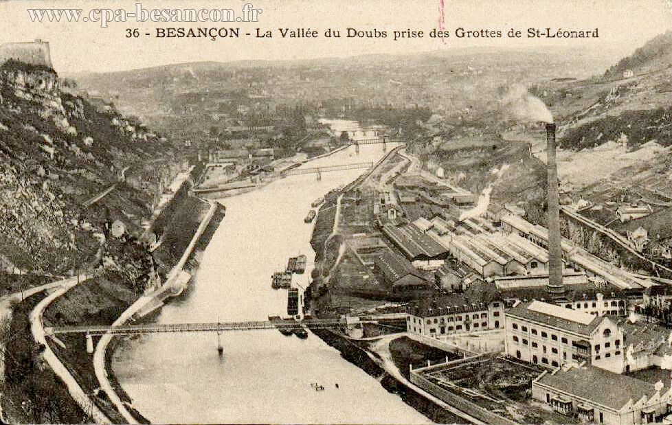 36 - BESANÇON - La Vallée du Doubs prise des Grottes de St-Léonard